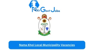 Nama Khoi Local Municipality Vacancies 2023 @www.namakhoi.gov.za Careers Portal