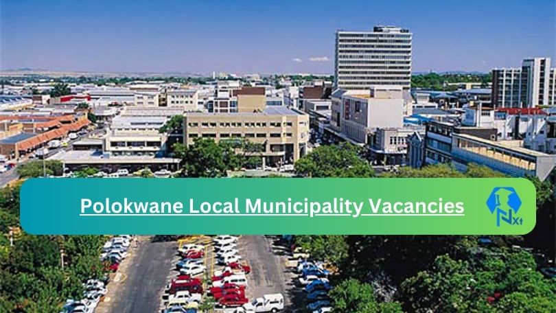 X1 Polokwane Local Municipality Vacancies 2025 Opportunities Za Vacancies Portal