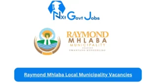 Raymond Mhlaba Local Municipality Vacancies 2023 @www.raymondmhlaba.gov.za Careers Portal