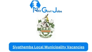 Siyathemba Local Municipality Vacancies 2023 @www.siyathemba.gov.za Careers Portal